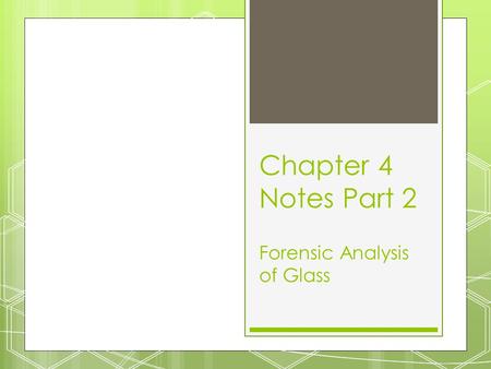 Forensic Analysis of Glass