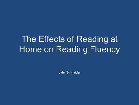 The Effects of Reading at Home on Reading Fluency