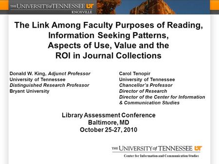 Center for Information and Communication Studies The Link Among Faculty Purposes of Reading, Information Seeking Patterns, Aspects of Use, Value and the.