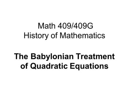 Math 409/409G History of Mathematics