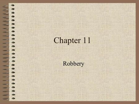 Chapter 11 Robbery.