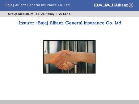 Insurer : Bajaj Allianz General Insurance Co. Ltd