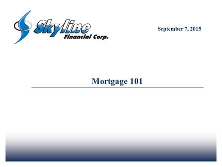 April 21, 2017 Mortgage 101 Skyline.