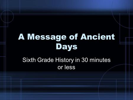 A Message of Ancient Days