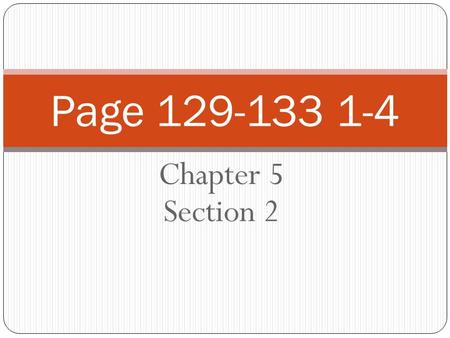 Chapter 5 Section 2 Page 129-133 1-4. 1. Define (a) Philosophy- is a system of beliefs and values that one person believes in and preaches (b) Civil Service.