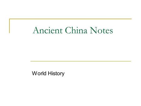 Ancient China Notes World History.