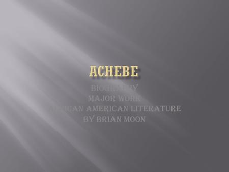 Biography Major Work African American Literature By Brian Moon.