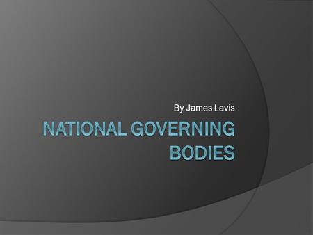 By James Lavis. Their Role  They are responsible for organising their own sport in the UK  They are in charge of issuing fines and punishments to players.