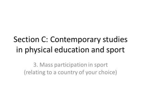 Section C: Contemporary studies in physical education and sport