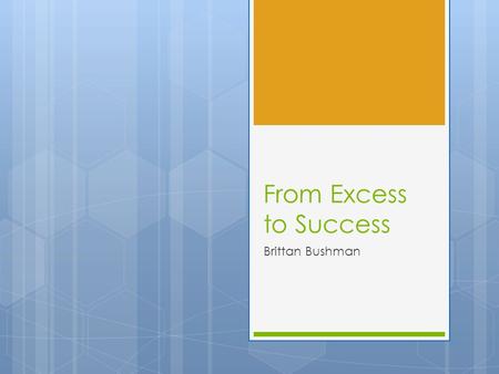 From Excess to Success Brittan Bushman New Technology? Adipose stem cell used for regeneration of various tissues, organs and even bone. This type of.