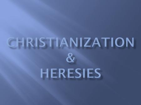  313: Edict of Milan by Constantine  Legalized Christianity  380—Theodosius I  Declared Christianity the official religion of the Roman Empire  All.