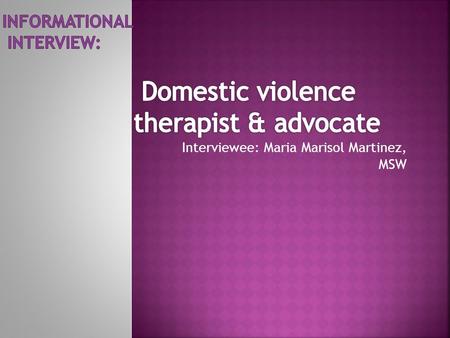 Interviewee: Maria Marisol Martinez, MSW.  Medical Clinics  Dental Clinics  Behavioral Health Clinic  Nutritional Services  Social Services  Educational.