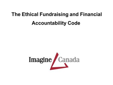 The Ethical Fundraising and Financial Accountability Code.