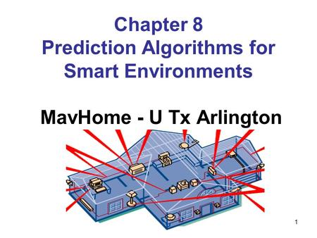 Chapter 8 Prediction Algorithms for Smart Environments