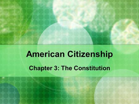 Chapter 3: The Constitution