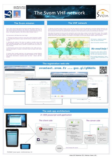 Jean-Paul Le Fèvre CEA Saclay, Irfu France Adass XXIII September 2013, Waikoloa, Hawaii, USA The web app architecture The VHF network The Svom mission.