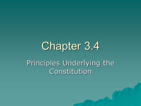 Principles Underlying the Constitution