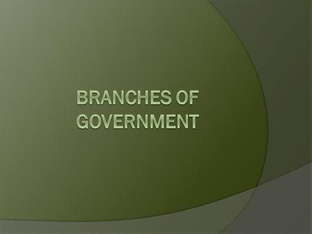 Branches of Government