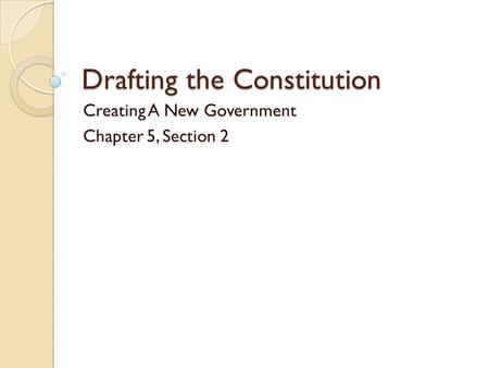 Drafting the Constitution