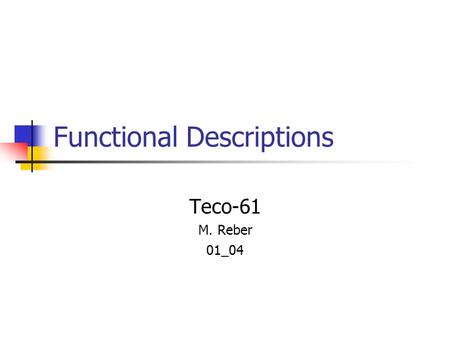 Functional Descriptions