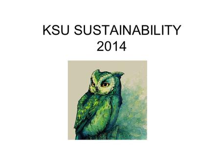 KSU SUSTAINABILITY 2014. In 2013 Kennesaw State University was among seven Georgia Colleges & Universities named in the “Green Colleges List” issued by.