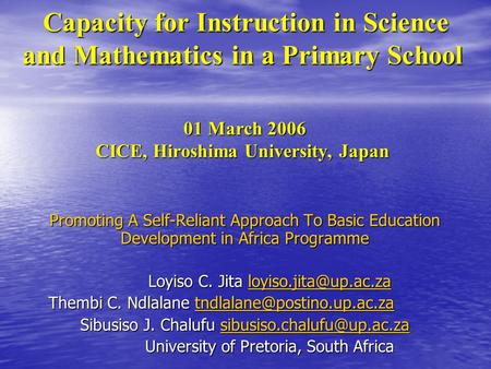 Capacity for Instruction in Science and Mathematics in a Primary School 01 March 2006 CICE, Hiroshima University, Japan Capacity for Instruction in Science.