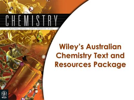 Wiley’s Australian Chemistry Text and Resources Package.