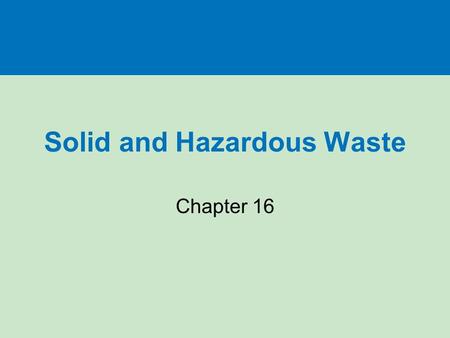 Solid and Hazardous Waste