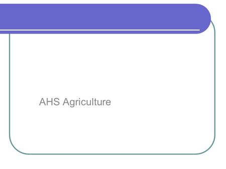 Natural Resources AHS Agriculture. Warm up SLM and KUD.