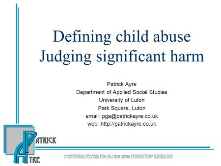 Patrick Ayre Department of Applied Social Studies University of Luton Park Square, Luton   web:  Defining.