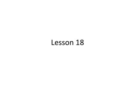 Lesson 18. Lesson 18 #1 WordPart of Speech DefinitionSentence AssertVerbTo state or express firmly The defendants in the burglary trial repeatedly asserted.