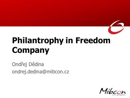 Philantrophy in Freedom Company Ondřej Dědina