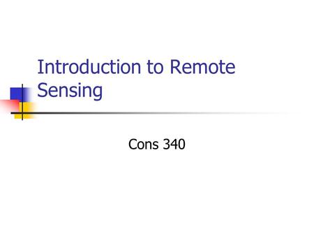 Introduction to Remote Sensing