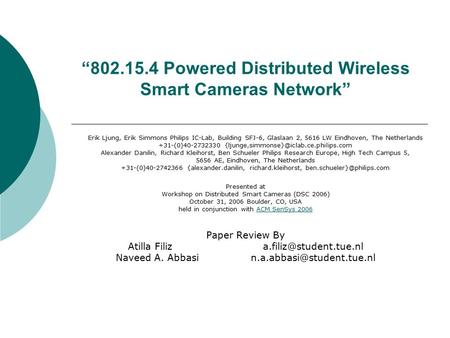 “802.15.4 Powered Distributed Wireless Smart Cameras Network” Paper Review By Atilla Naveed A. Abbasi