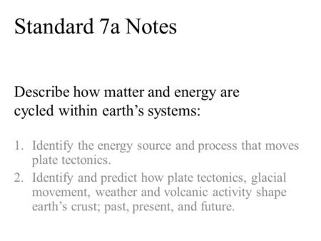 Identify the energy source and process that moves plate tectonics.