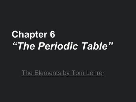 Chapter 6 “The Periodic Table”