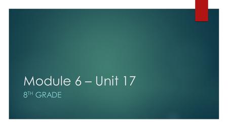 Module 6 – Unit 17 8 TH GRADE. Let’s play hangman!  What’s the topic of today’s class? Play code: huzdaffpeibd Edit code: huzdaffpeibdkz.