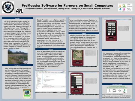 TEMPLATE DESIGN © 2007 www.PosterPresentations.com ProMessis: Software for Farmers on Small Computers Daniel Waruszewski, Boniface Hicks, Mandy Raab, Joe.