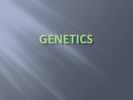 Heredity  The passing of traits from parents to their offspring Causes children to resemble their parents.  Genetics - The study of heredity.