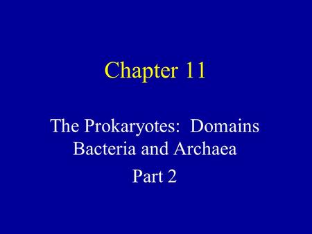 The Prokaryotes: Domains Bacteria and Archaea Part 2