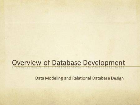 Overview of Database Development