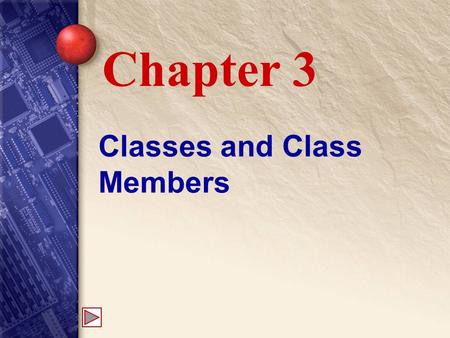 Classes and Class Members Chapter 3. 3 Public Interface Contract between class and its clients to fulfill certain responsibilities The client is an object.