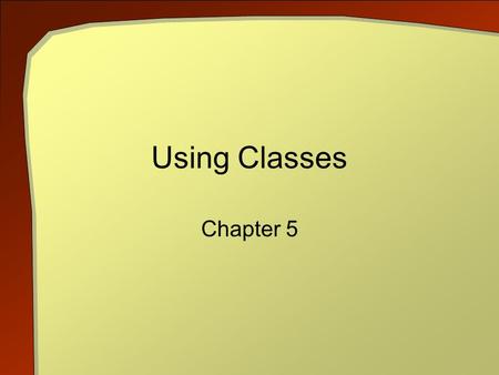 Using Classes Chapter 5. C++ An Introduction to Computing, 3rd ed. 2 Objectives Further software development using OCD. Introduce basic features of classes.