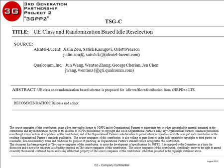 August 2012 C2 – Company Confidential SOURCE: Alcatel-Lucent: Jialin Zou, Satish Kanugovi, Orlett Pearson satish.k Qualcomm,