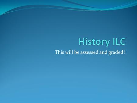 This will be assessed and graded!. Learning Objectives To be able to research and select information related to a particular topic To be able to interpret.