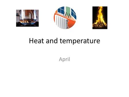 Heat and temperature April. Vocab for review Celsius condensation conduction convection energy transfer evaporation freezing gas heat joules Kelvin kinetic.