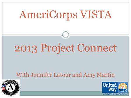 2013 Project Connect With Jennifer Latour and Amy Martin AmeriCorps VISTA.