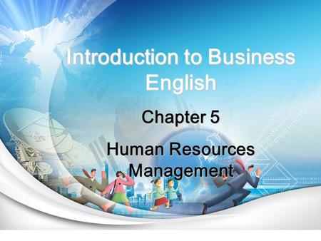 Introduction to Business English Chapter 5 Human Resources Management.