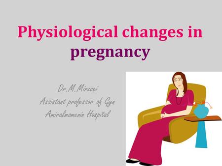 Physiological changes in pregnancy