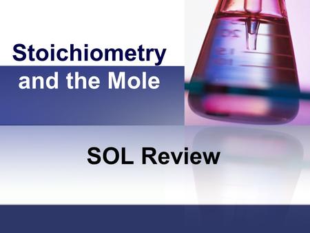 Stoichiometry and the Mole